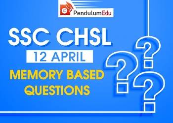 SSC CHSL Memory Based Questions 12 April 2021